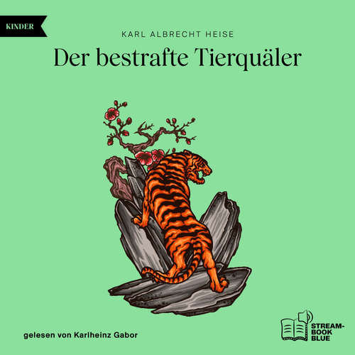 Hoerbuch Der bestrafte Tierquäler - Karl Albrecht Heise - Karlheinz Gabor