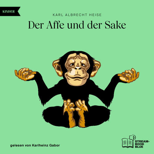 Hoerbuch Der Affe und der Sake - Karl Albrecht Heise - Karlheinz Gabor