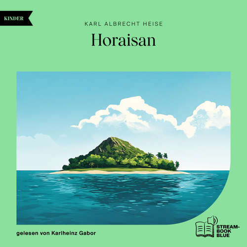 Hoerbuch Horaisan - Karl Albrecht Heise - Karlheinz Gabor