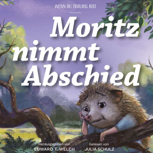 Hoerbuch Moritz nimmt Abschied - Edward Welch - Julia Schulz