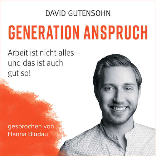 Hoerbuch Generation Anspruch - David Gutensohn - Hanna Bludau