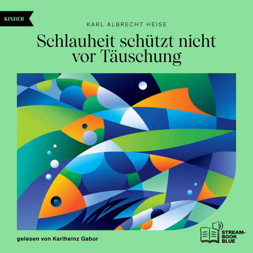 Hoerbuch Schlauheit schützt nicht vor Täuschung - Karl Albrecht Heise - Karlheinz Gabor