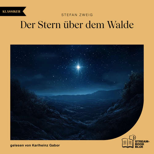 Hoerbuch Der Stern über dem Walde - Stefan Zweig - Karlheinz Gabor