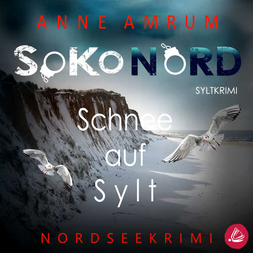 Hoerbuch SoKo Nord - Schnee auf Sylt: Syltkrimi Nordseekrimi - Anne Amrum - Viola Müller