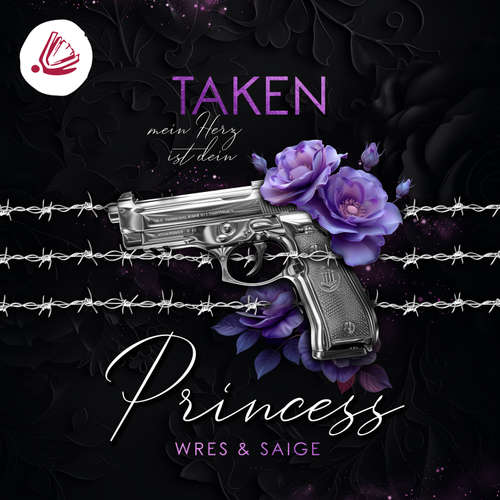Hoerbuch TAKEN PRINCESS: Mein Herz ist dein (Taken Princess - Band 2) - J. S. Wonda - Lilith Wunder