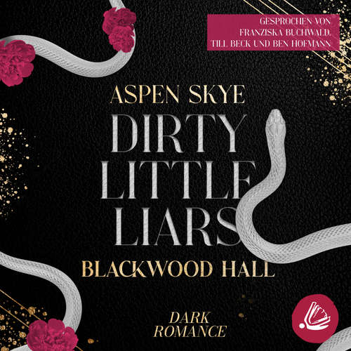 Hoerbuch Dirty little Liars: Blackwood Hall - Aspen Skye - Franziska Buchwald