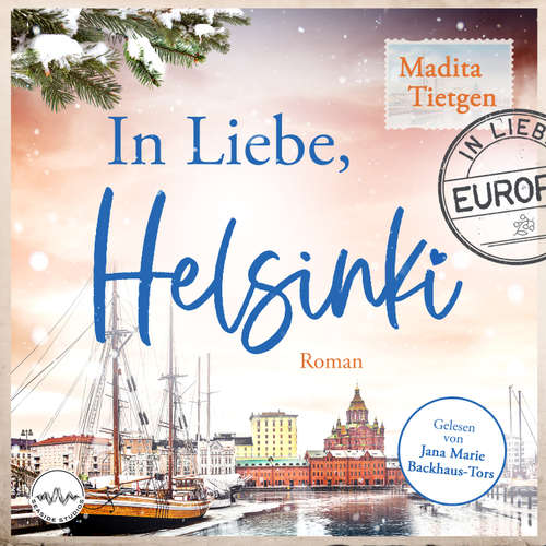Hoerbuch In Liebe, Helsinki - Madita Tietgen - Jana Marie Backhaus-Tors