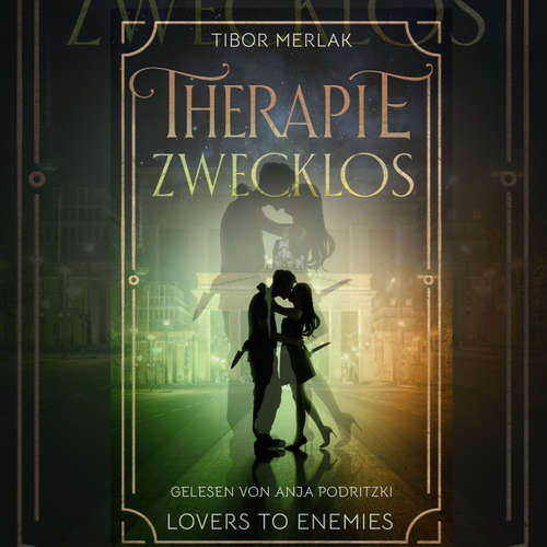 Hoerbuch Therapie zwecklos - Tibor Merlak - Anja Podritzki