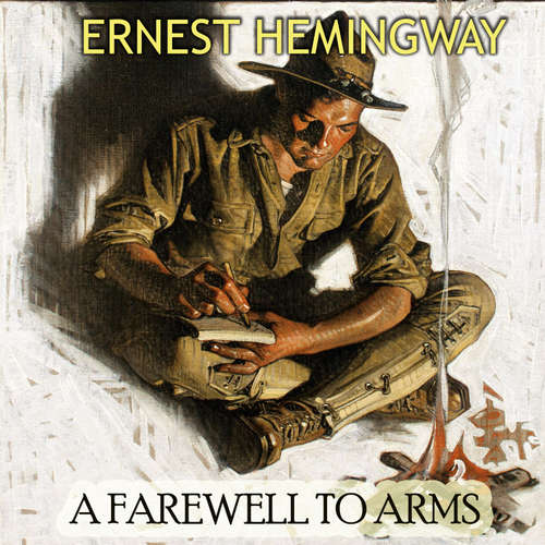 Audiobook A Farewell to Arms - Ernest Hemingway - Mark Bowen