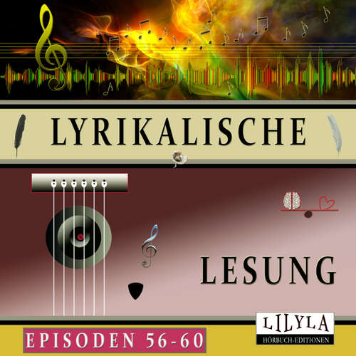 Hoerbuch Lyrikalische Lesung Episoden 56-60 - Johann Wolfgang von Goethe - Friedrich Frieden