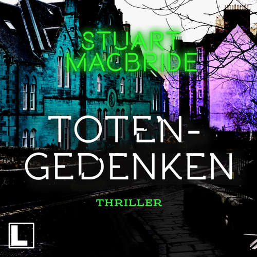 Hoerbuch Totengedenken - Stuart MacBride - Erik Schäffler