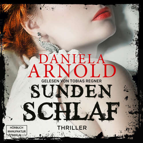 Hoerbuch Sündenschlaf - Thriller - Daniela Arnold - Tobias Regner