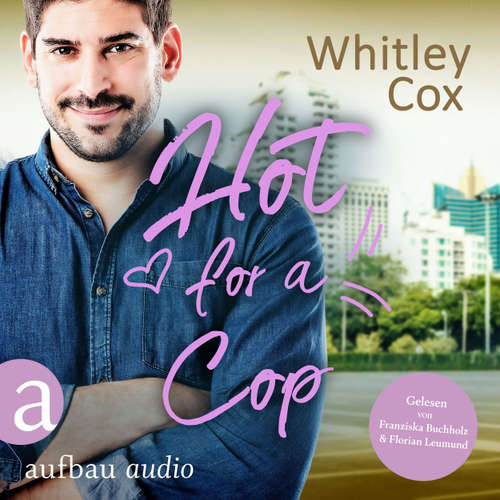 Hoerbuch Hot for a Cop - Single Moms of Seattle, Band 2 - Whitley Cox - Franziska Buchholz