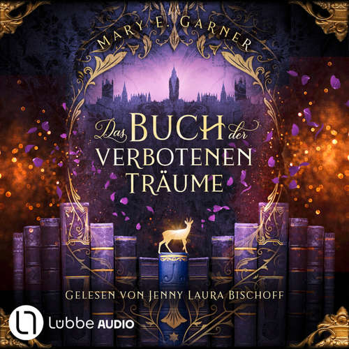 Hoerbuch Das Buch der verbotenen Träume - Die Chronik der Bücherwelt, Teil 5 - Mary E. Garner - Jenny Laura Bischoff