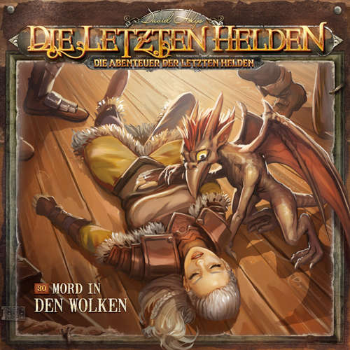 Hoerbuch Die Letzten Helden, Die Abenteuer der Letzten Helden, Folge 30: Mord in den Wolken - Paul Burghardt - Dietmar Wunder
