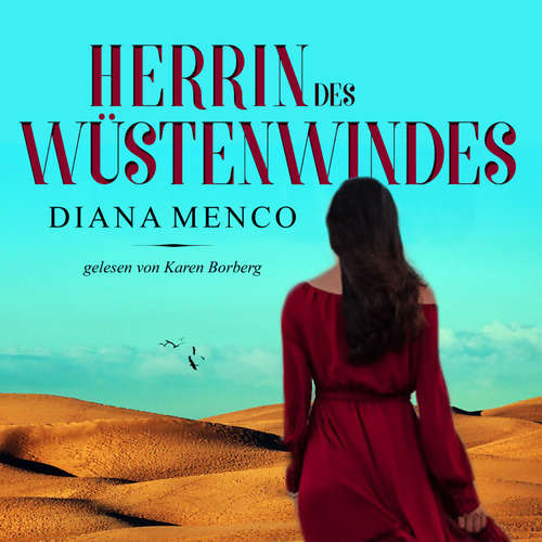 Hoerbuch Herrin des Wüstenwindes - Diana Menco - Karen Borberg