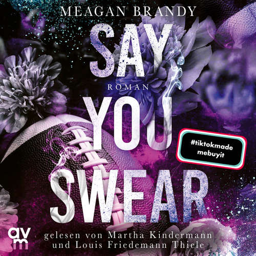 Hoerbuch Boys of Avix 1: Say You Swear - Meagan Brandy - Martha Kindermann