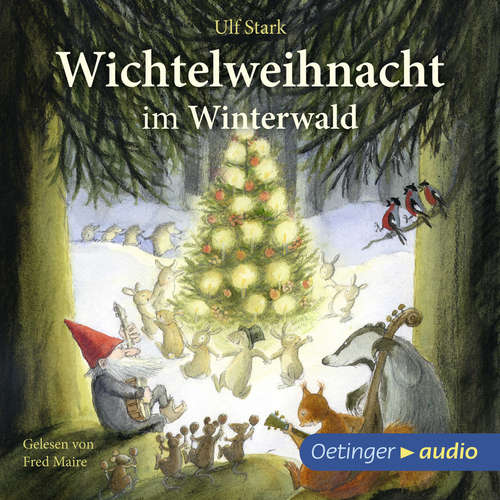 Hoerbuch Wichtelweihnacht im Winterwald - Ulf Stark - Fred Maire