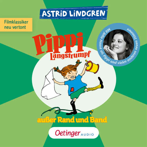 Hoerbuch Pippi Langstrumpf außer Rand und Band - Astrid Lindgren - Jella Haase