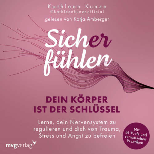 Hoerbuch Sich(er) fühlen: Dein Körper ist der Schlüssel - Kathleen Kunze - Katja Amberger