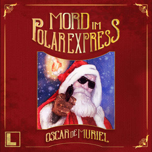 Hoerbuch Mord im Polarexpress - Oscar De Muriel - Günter Merlau