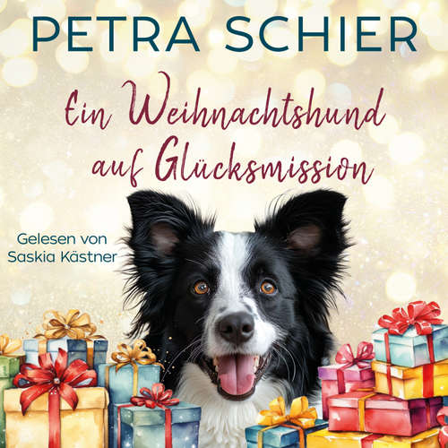 Hoerbuch Ein Weihnachtshund auf Glücksmission - Petra Schier - Saskia Kästner