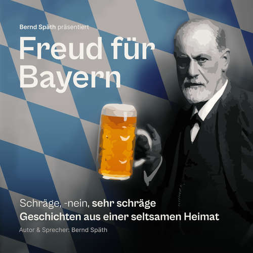Hoerbuch Freud für Bayern - Bernd Späth - Bernd Späth
