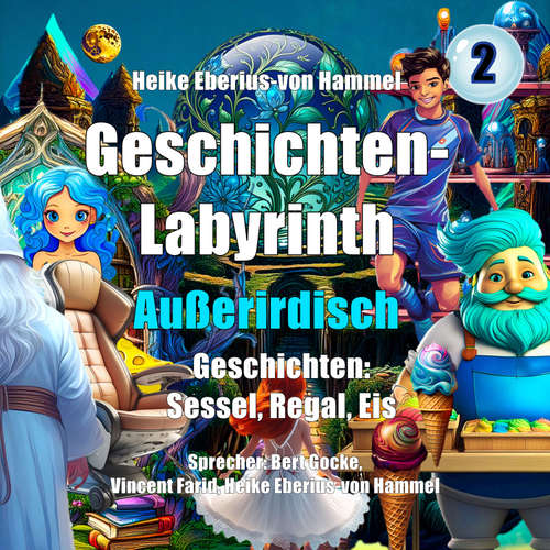 Hoerbuch Geschichten-Labyrinth - Außerirdisch - Heike Eberius-von Hammel - Bert Gocke