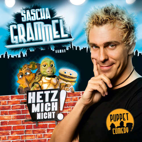 Hoerbuch Hetz mich nicht! - Sascha Grammel - 