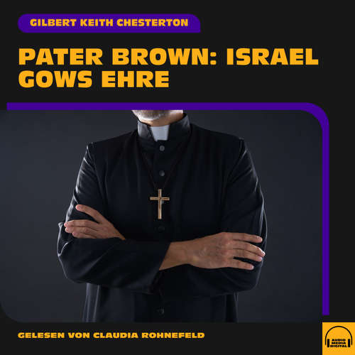 Hoerbuch Pater Brown: Israel Gows Ehre - Gilbert Keith Chesterton - Claudia Rohnefeld