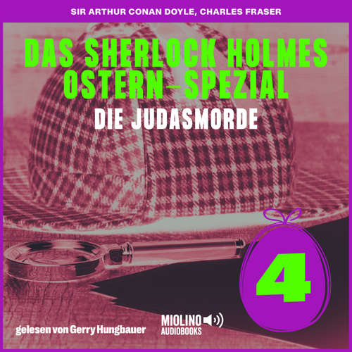 Hoerbuch Die Judasmorde (Das Sherlock Holmes Ostern-Spezial, Folge 4) - Sir Arthur Conan Doyle - Gerry Hungbauer