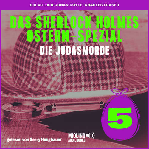 Hoerbuch Die Judasmorde (Das Sherlock Holmes Ostern-Spezial, Folge 5) - Sir Arthur Conan Doyle - Gerry Hungbauer
