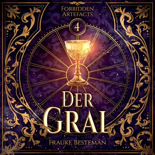 Hoerbuch Der Gral - Forbidden Artefacts, Band 4 - Frauke Besteman - Ines Becher