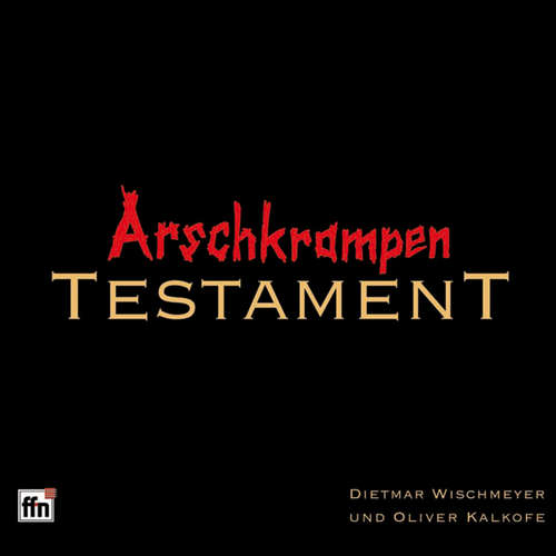 Hoerbuch Testament - Die Arschkrampen - Oliver Kalkofe