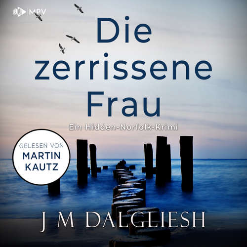 Hoerbuch Die zerissene Frau - J M Dalgliesh - Martin Kautz