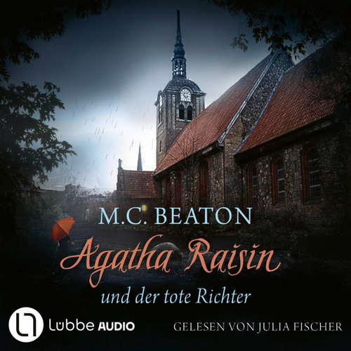 Hoerbuch Agatha Raisin und der tote Richter - Agatha Raisin, Teil 1 - M. C. Beaton - Julia Fischer