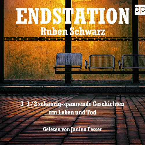 Hoerbuch ENDSTATION - Ruben Schwarz - Janina Fesser