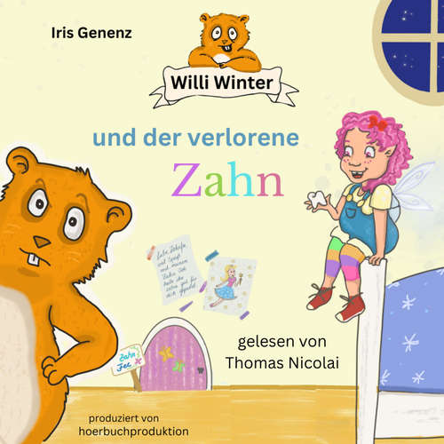 Hoerbuch Willi Winter und der verlorene Zahn - Iris Genenz - Thomas Nicolai