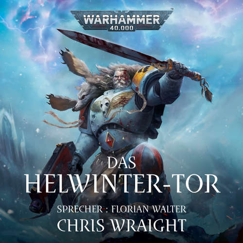 Hoerbuch Warhammer 40.000: Space Wolves 3 - Chris Wraight - Florian Walter