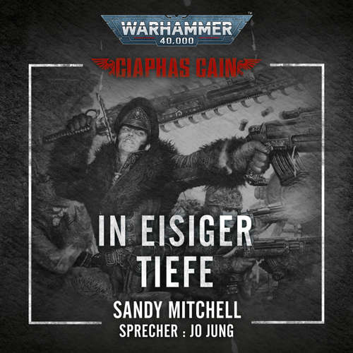 Hoerbuch Warhammer 40.000: Ciaphas Cain 02 - Sandy Mitchell - Jo Jung
