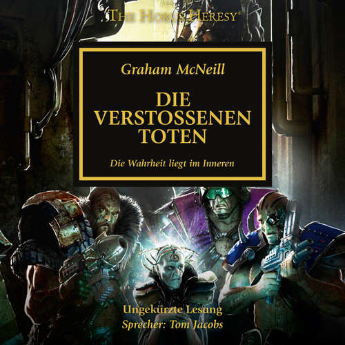 Hoerbuch The Horus Heresy 17: Die verstoßenen Toten - Graham McNeill - Tom Jacobs