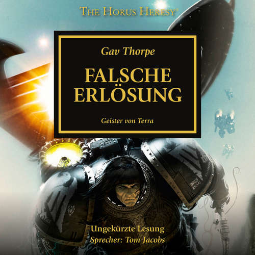 Hoerbuch The Horus Heresy 18: Falsche Erlösung - Gav Thorpe - Tom Jacobs