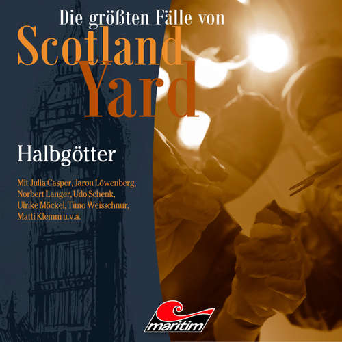 Hoerbuch Die größten Fälle von Scotland Yard, Folge 66: Halbgötter - Markus Duschek - Julia Casper