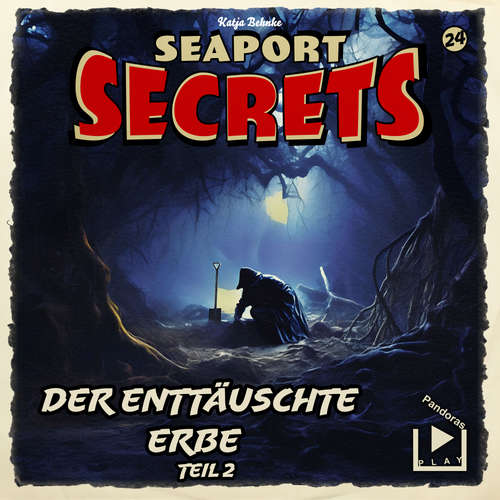 Hoerbuch Seaport Secrets 24 - Der enttäuschte Erbe Teil 2 - Katja Behnke - Werner Wilkening
