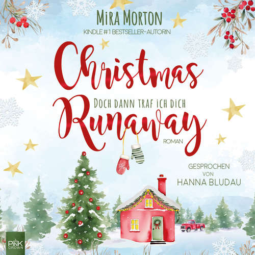 Hoerbuch Christmas Runaway - Doch dann traf ich dich - Mira Morton - Hanna Bludau
