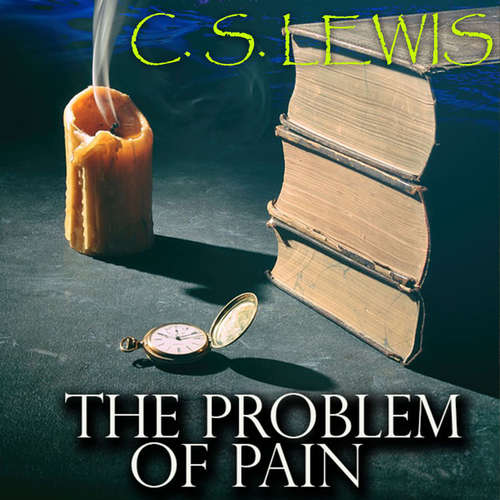 Audiobook The Problem of Pain - C.S. Lewis - Mark Bowen