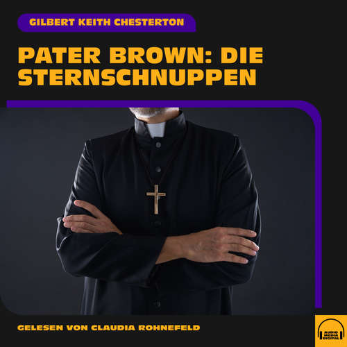 Hoerbuch Pater Brown: Die Sternschnuppen - Gilbert Keith Chesterton - Claudia Rohnefeld