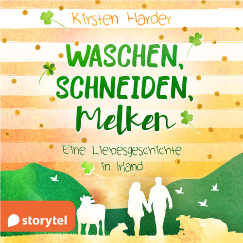Hoerbuch Waschen, Schneiden, Melken: Eine Liebesgeschichte in Irland - Kirsten Harder - Marylu Poolman