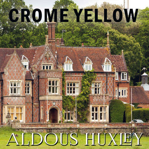 Audiobook Crome Yellow - Aldous Huxley - Lucy Stone