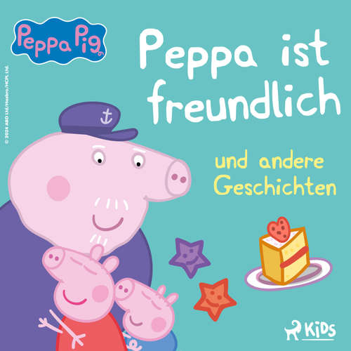 Hoerbuch Peppa Wutz - Peppa ist freundlich und andere Geschichten - Neville Astley - Thomas Krause